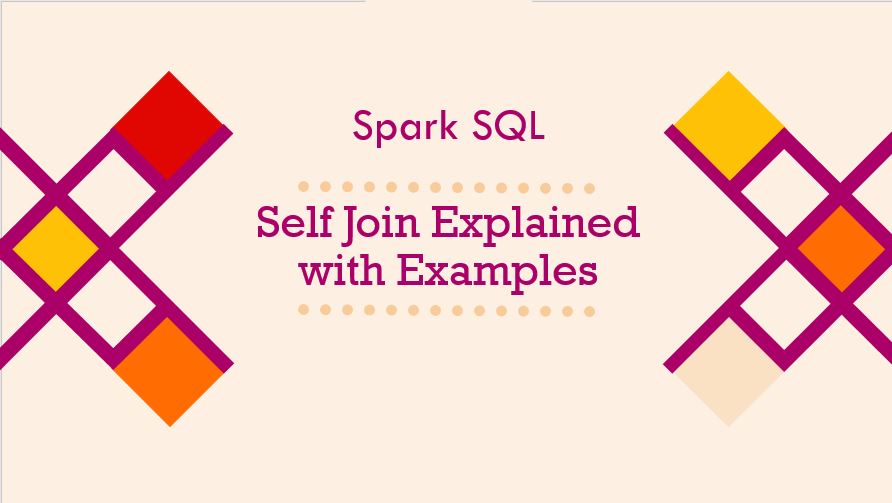 Read more about the article Spark SQL Self Join Explained
