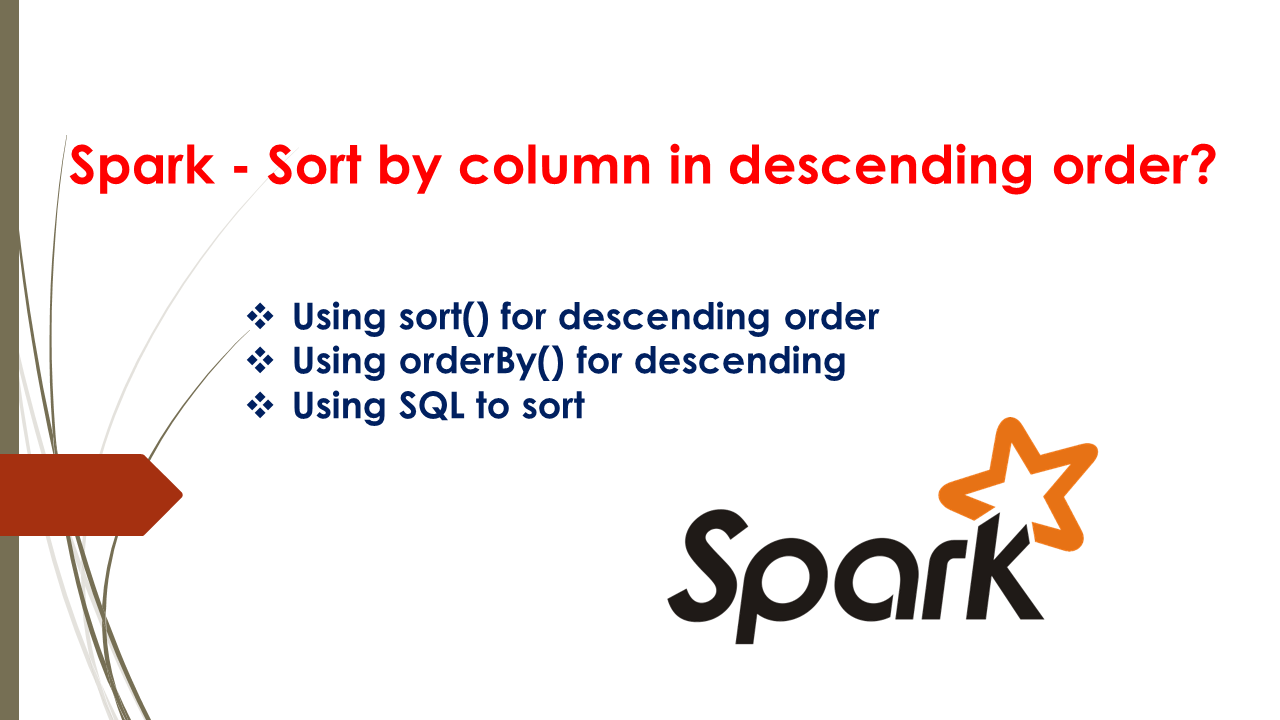 Read more about the article Spark – Sort by column in descending order?
