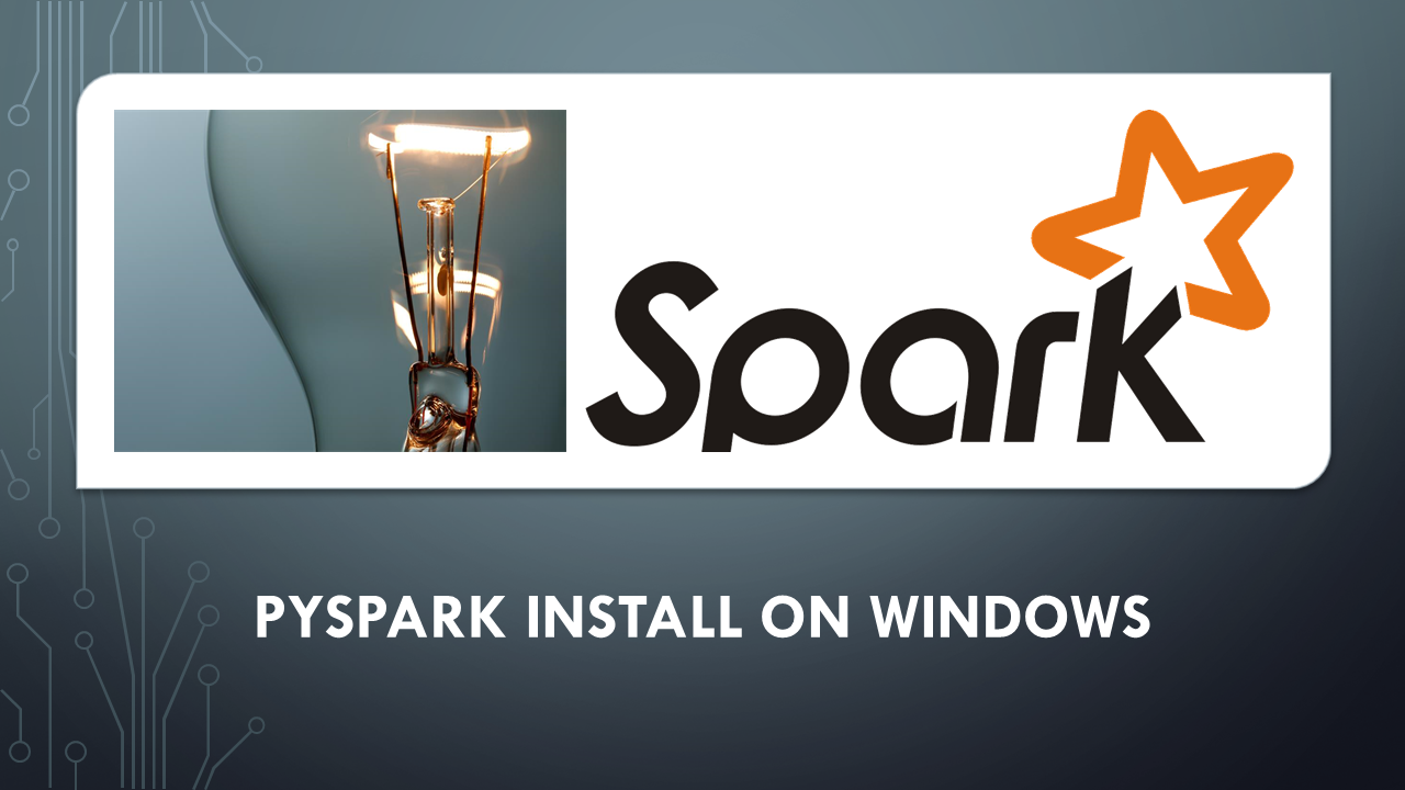 Read more about the article How to Install PySpark on Windows