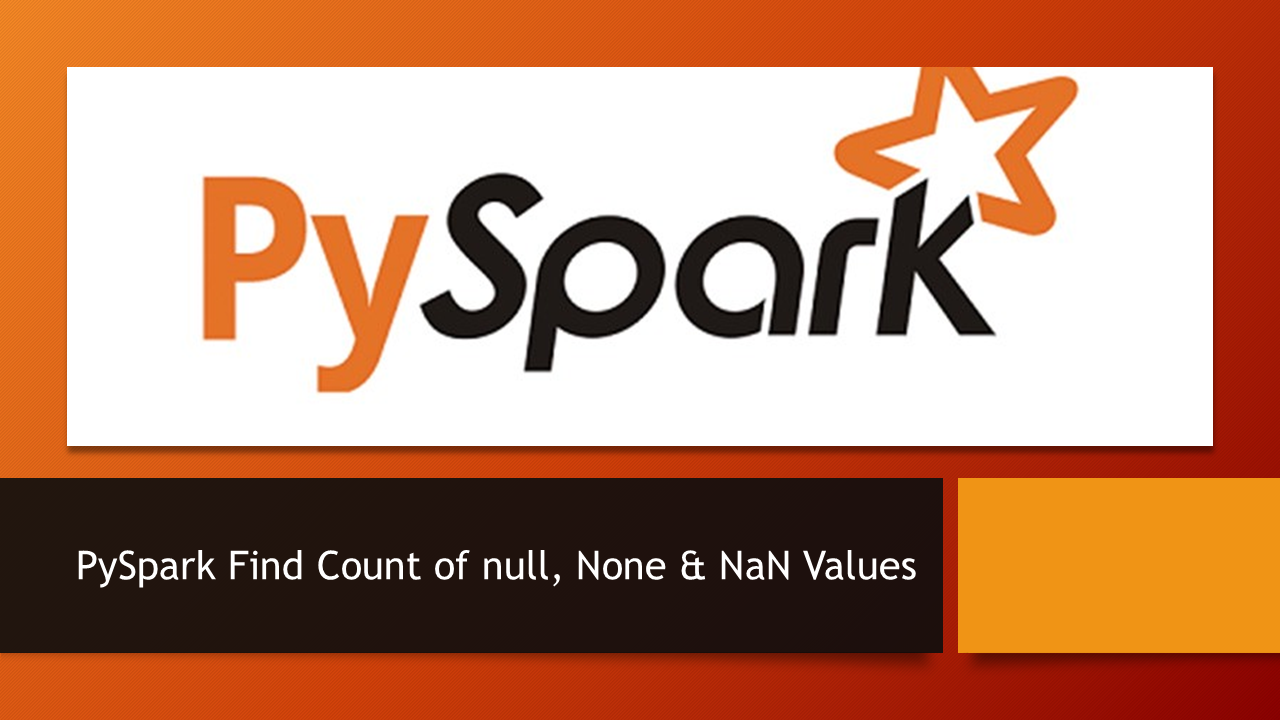 You are currently viewing PySpark – Find Count of null, None, NaN Values