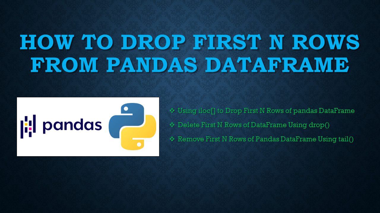 You are currently viewing Pandas Drop First N Rows From DataFrame