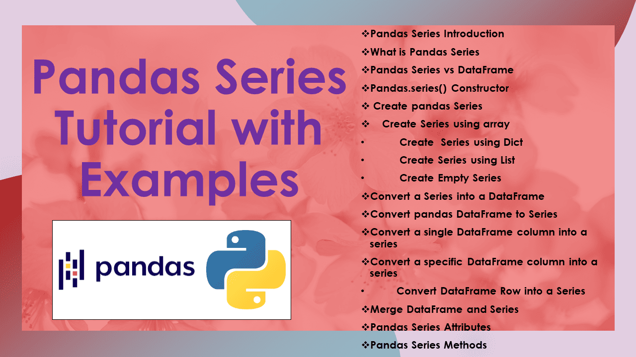You are currently viewing Pandas Series Tutorial with Examples