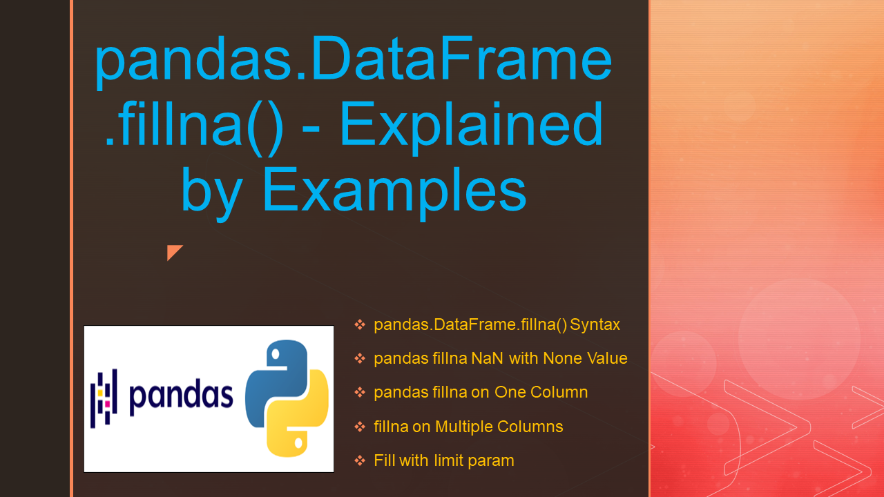 Read more about the article pandas.DataFrame.fillna() – Explained by Examples