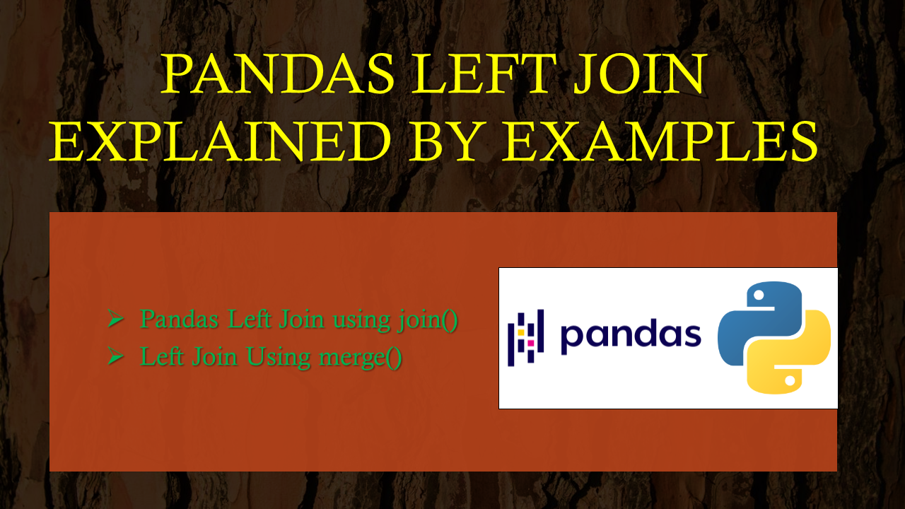 You are currently viewing Pandas Left Join Explained By Examples