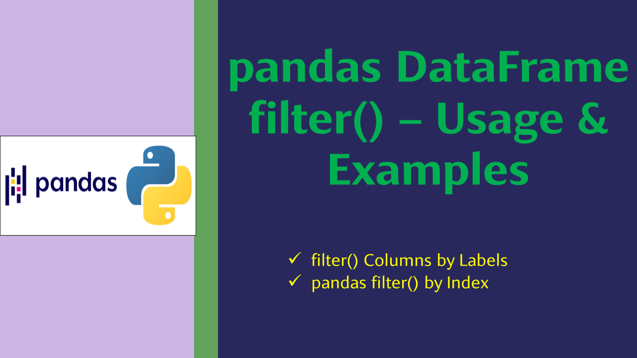 You are currently viewing pandas DataFrame filter() – Usage & Examples