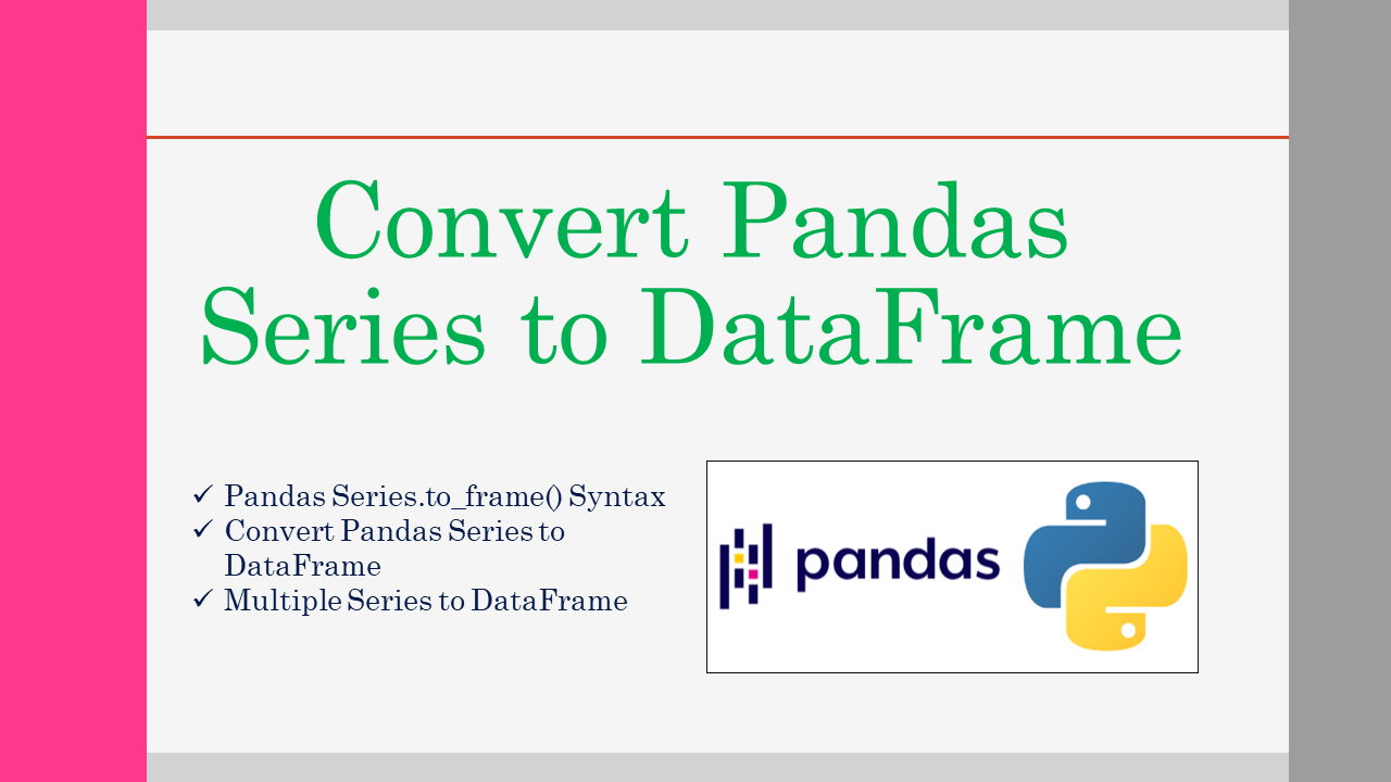Read more about the article Convert Pandas Series to DataFrame
