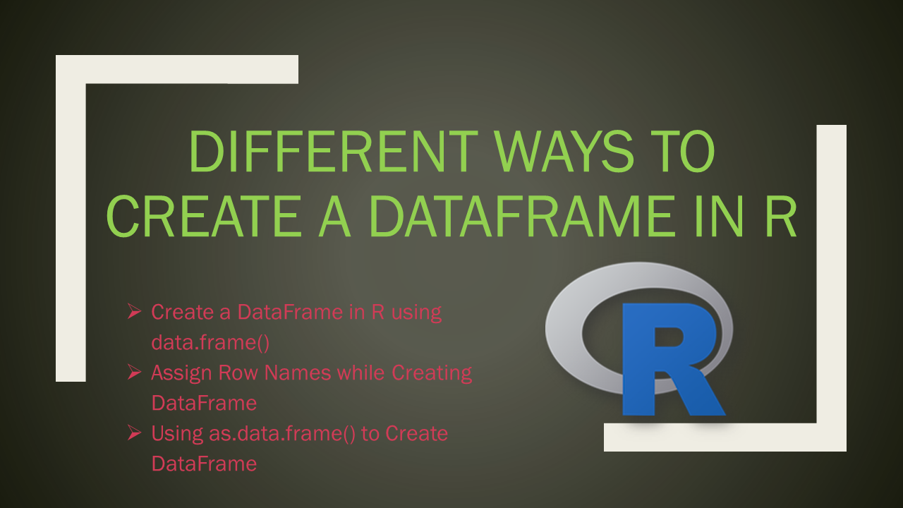 You are currently viewing Different Ways to Create a DataFrame in R