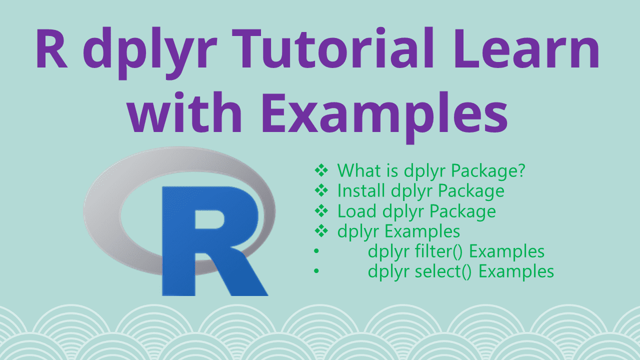 Read more about the article R dplyr Tutorial | Learn with Examples