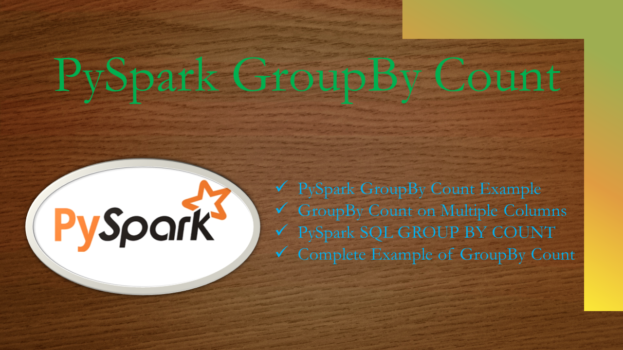 You are currently viewing PySpark GroupBy Count – Explained