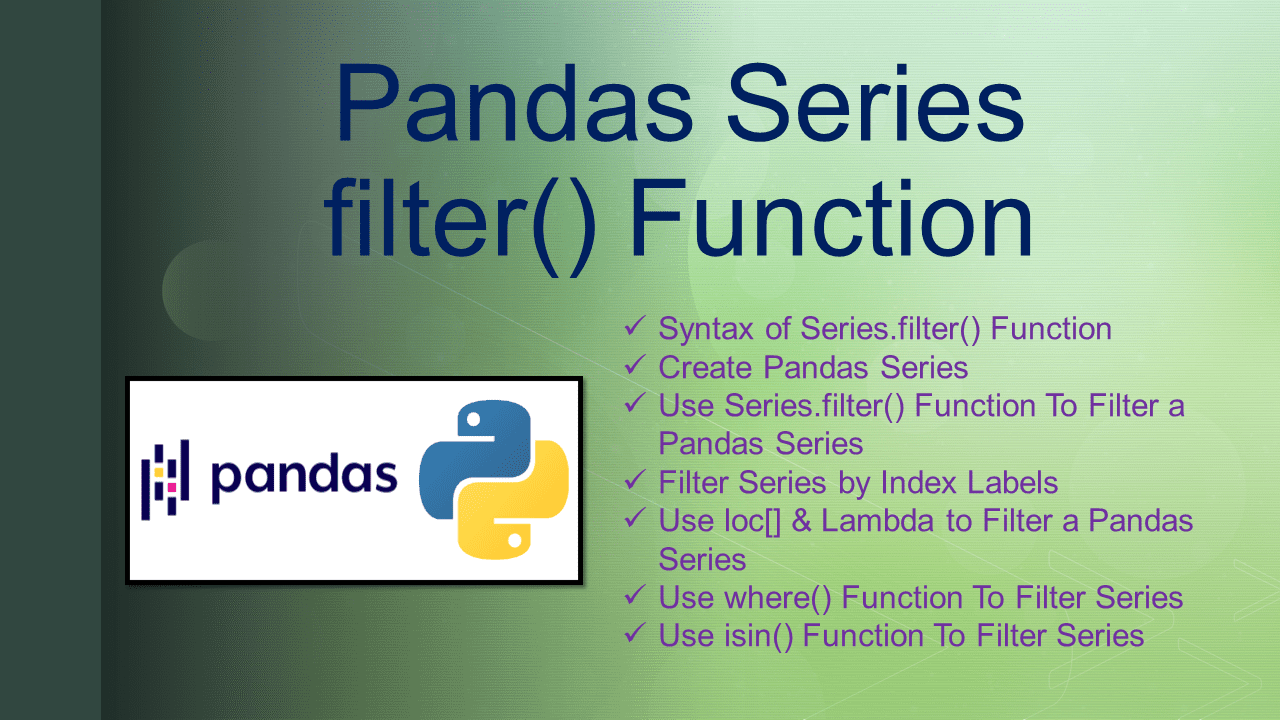 Read more about the article Pandas Series filter() Function