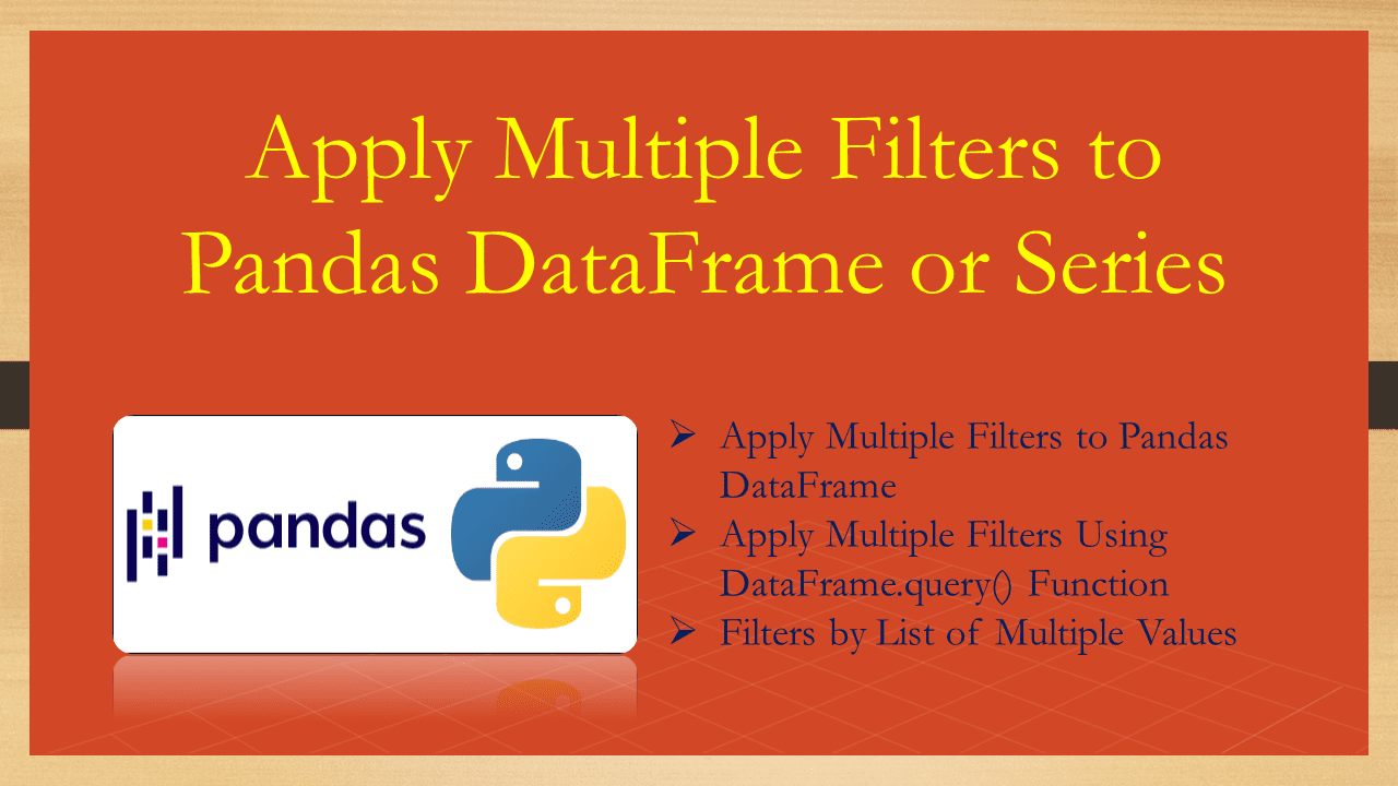 You are currently viewing Apply Multiple Filters to Pandas DataFrame or Series