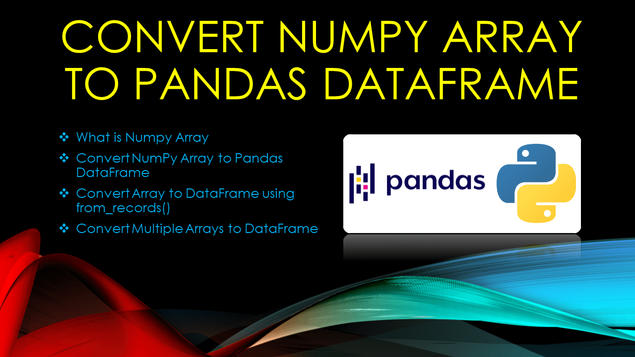 You are currently viewing Convert NumPy Array to Pandas DataFrame