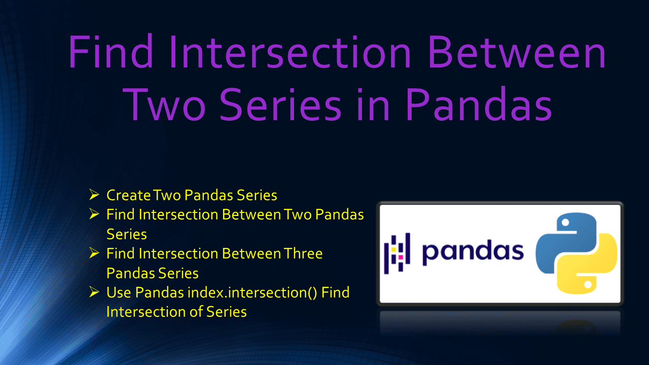 You are currently viewing Find Intersection Between Two Series in Pandas?