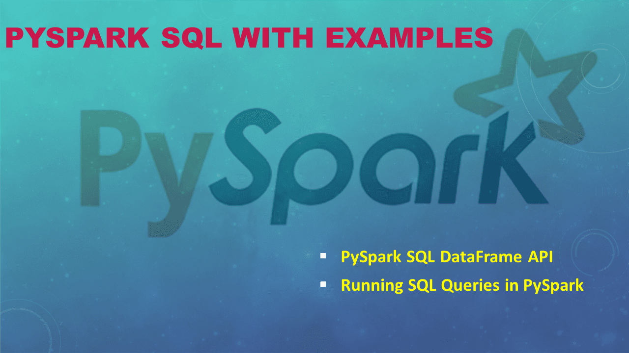 You are currently viewing PySpark SQL with Examples