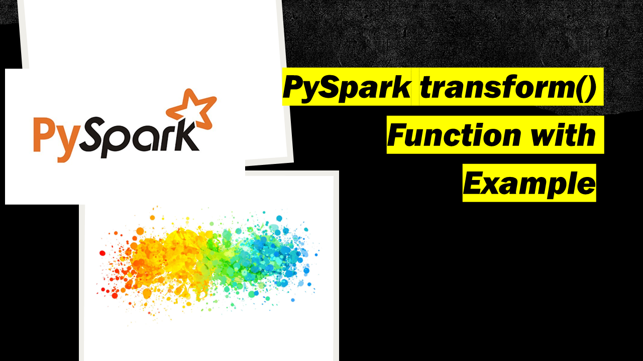 You are currently viewing PySpark transform() Function with Example