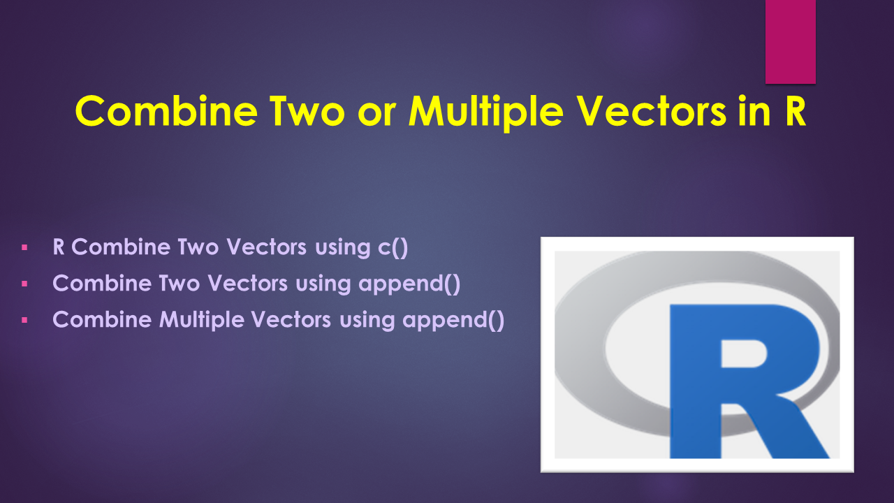 Read more about the article Combine Two or Multiple Vectors in R
